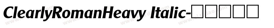 ClearlyRomanHeavy Italic字体转换